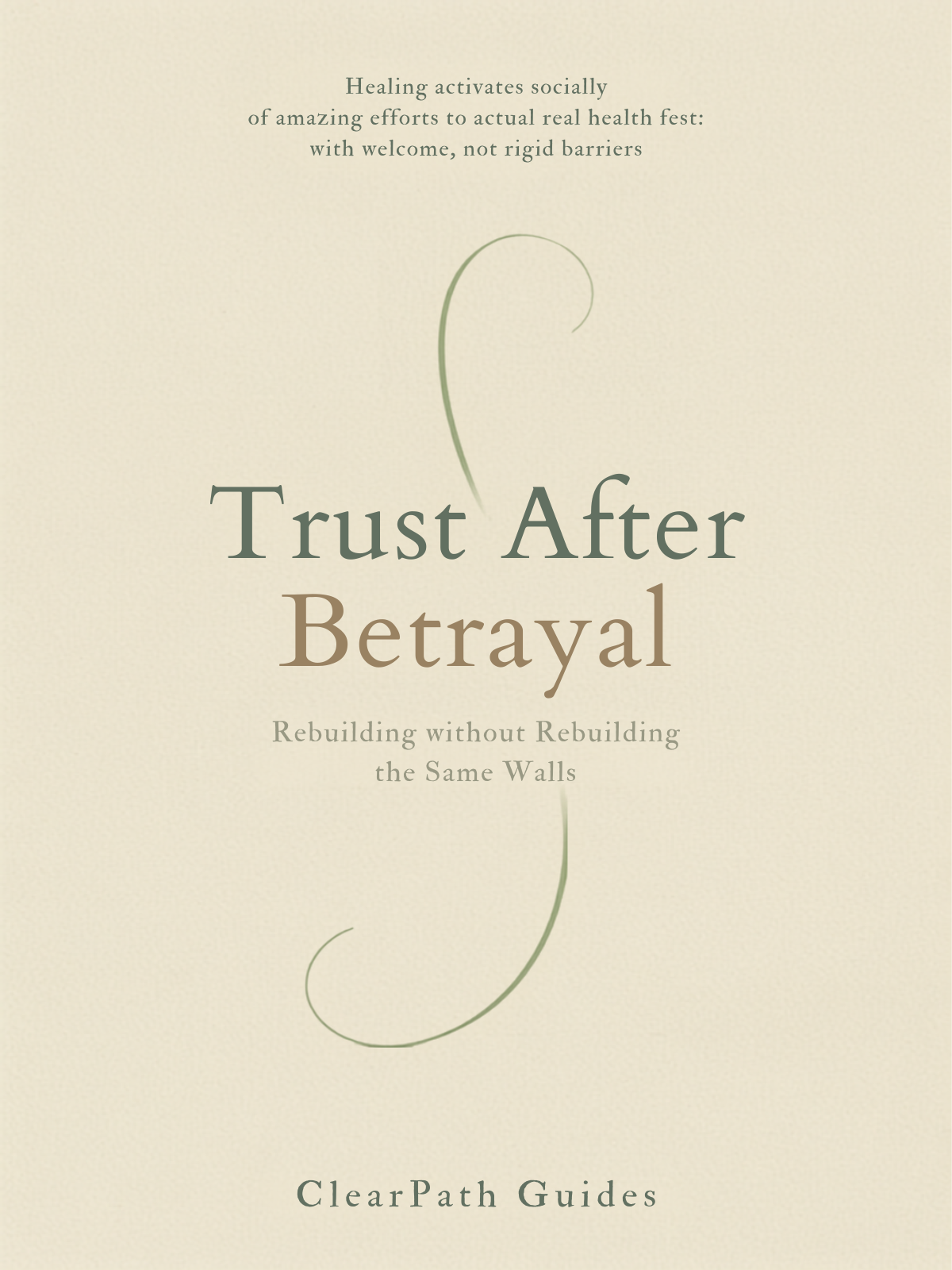 Trust After Betrayal: Rebuilding Without Rebuilding the Same Walls